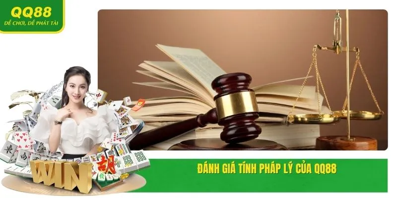Đánh giá tính pháp lý của QQ88
