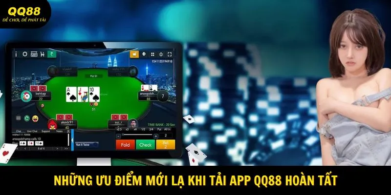 nhung-uu-diem-moi-la-khi-tai-app-qq88-hoan-tat