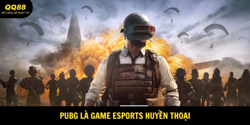 pubg-la-game-esports-huyen-thoai